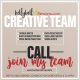 Creative Team Call!