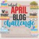 April 2022 Blog Challenge