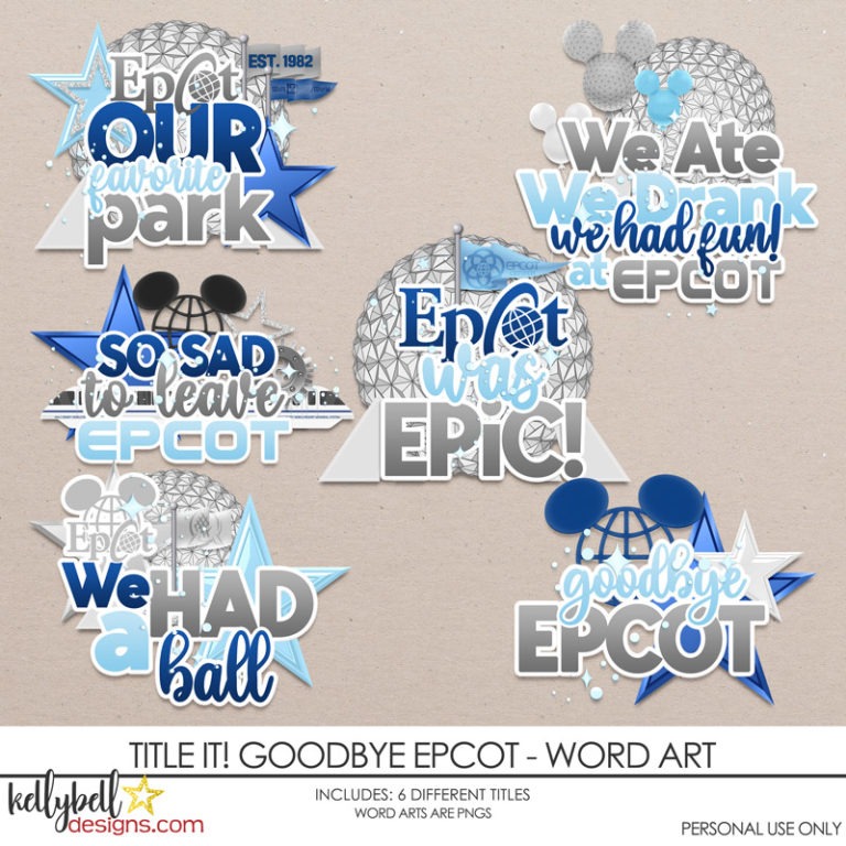 Title It! Goodbye Epcot Word Art - Kellybell Designs